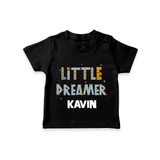 Little Dreamer Personalized TShirt - BLACK - 0-5 Months Old (Chest 17")