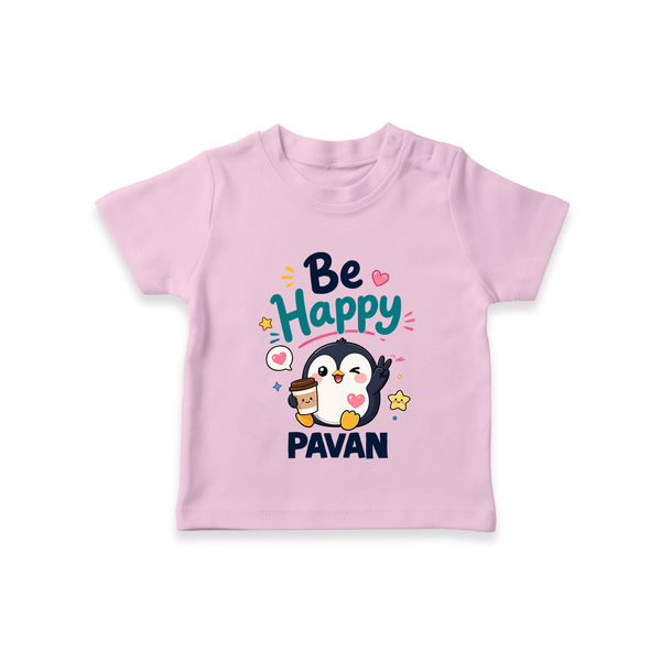 Be Happy Penguin Personalized TShirt - BABY PINK - 0-5 Months Old (Chest 17")