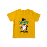 Be Happy Penguin Personalized TShirt - CHROME YELLOW - 0-5 Months Old (Chest 17")