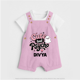 Cute But Psycho Personalized Dungaree - BABY PINK - 0 - 5 Months Old (Chest 18")