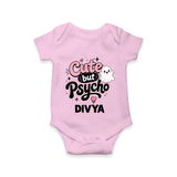 Cute But Psycho Personalized Romper - BABY PINK - New Born (Chest 14")
