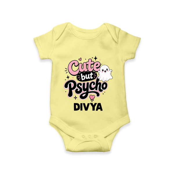Cute But Psycho Personalized Romper - PASTEL YELLOW - New Born (Chest 14")