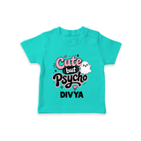 Cute But Psycho Personalized TShirt - TEAL - 0-5 Months Old (Chest 17")