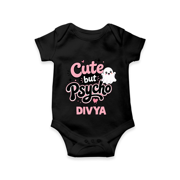 Cute But Psycho Personalized Romper - BLACK - New Born (Chest 14")