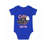 Cute But Psycho Personalized Romper - COBALT BLUE - New Born (Chest 14")