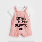 Little Bit Dramatic Personalized Dungaree - PEACH - 0 - 5 Months Old (Chest 18")