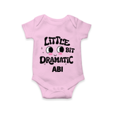 Little Bit Dramatic Personalized Romper - BABY PINK - New Born (Chest 14")