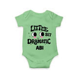 Little Bit Dramatic Personalized Romper - GREEN - New Born (Chest 14")