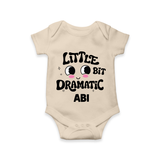 Little Bit Dramatic Personalized Romper - IVORY - New Born (Chest 14")
