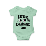 Little Bit Dramatic Personalized Romper - MINT GREEN - New Born (Chest 14")