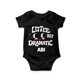 Little Bit Dramatic Personalized Romper - BLACK - New Born (Chest 14")