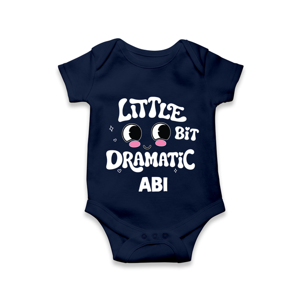 Little Bit Dramatic Personalized Romper - NAVY BLUE - New Born (Chest 14")