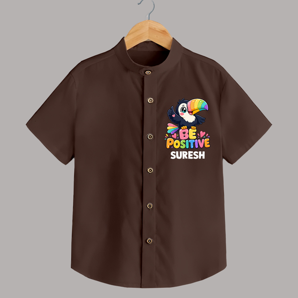 Be Positive Personalized Shirt - CHOCOLATE BROWN - 0 - 6 Months Old (Chest 23")