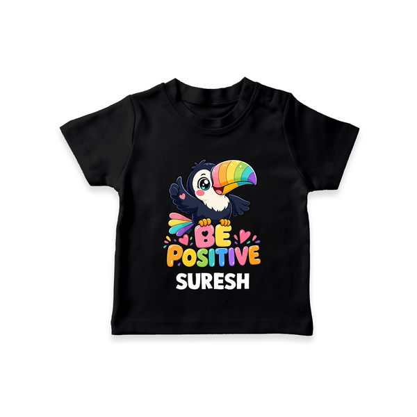 Be Positive Personalized TShirt - BLACK - 0-5 Months Old (Chest 17")