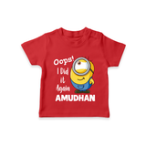 Oops! I Did It Again Personalized TShirt - RED - 0-5 Months Old (Chest 17")