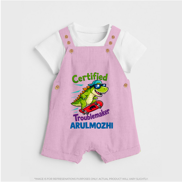 Certified Troublemaker Personalized Dungaree - BABY PINK - 0 - 5 Months Old (Chest 18")