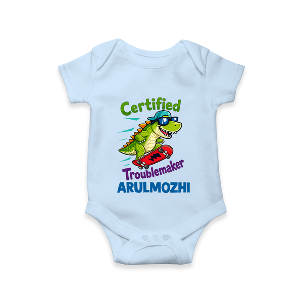Certified Troublemaker Personalized Romper - BABY BLUE - New Born (Chest 14")