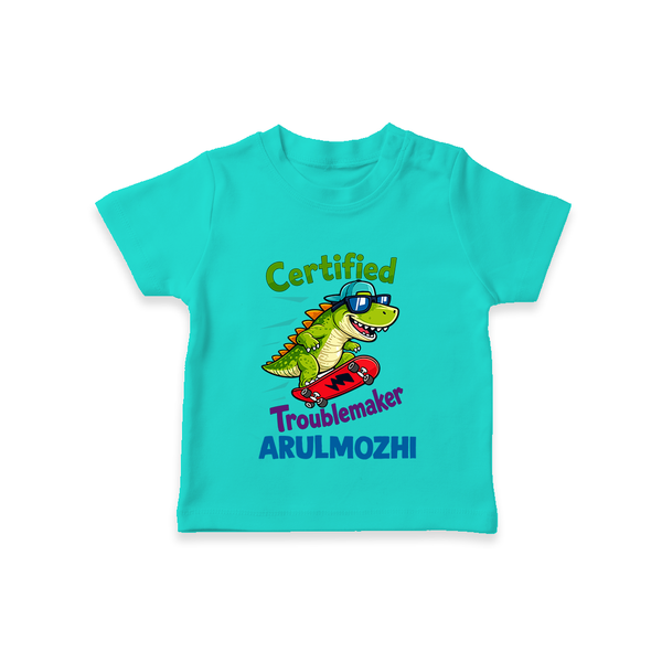 Certified Troublemaker Personalized TShirt - TEAL - 0-5 Months Old (Chest 17")