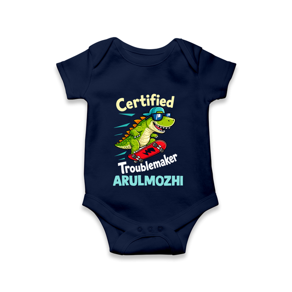 Certified Troublemaker Personalized Romper - NAVY BLUE - New Born (Chest 14")