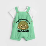 I'm Introverting Personalized Dungaree - GREEN - 0 - 5 Months Old (Chest 18")