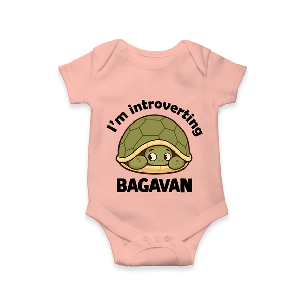 I'm Introverting Personalized Romper - PEACH - New Born (Chest 14")