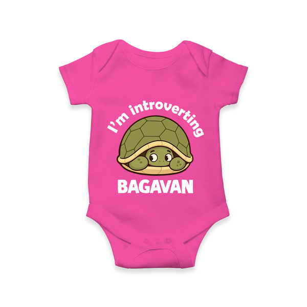 I'm Introverting Personalized Romper - HOT PINK - New Born (Chest 14")