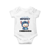 Perfectly Imperfect Personalized Romper - WHITE - New Born (Chest 14")