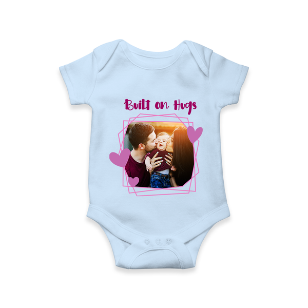 Built on Hugs Romper/Onesie | Custom Family Romper/Onesie for Love and Warmth - BABY BLUE - New Born (Chest 14")