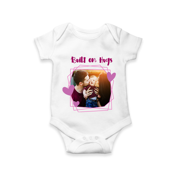Built on Hugs Romper/Onesie | Custom Family Romper/Onesie for Love and Warmth - WHITE - New Born (Chest 14")
