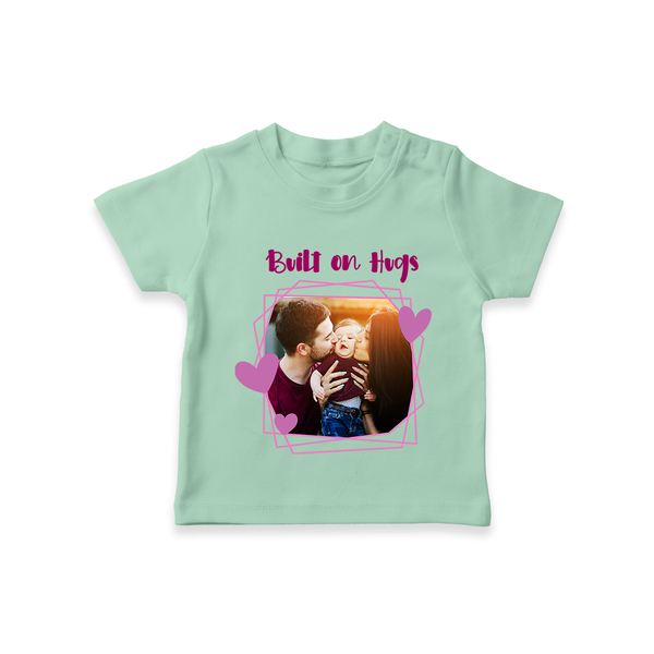 Built on Hugs T-shirt | Custom Family T-shirt for Love and Warmth - MINT GREEN - 0-5 Months Old (Chest 17")