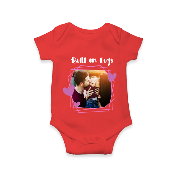 Built on Hugs Romper/Onesie | Custom Family Romper/Onesie for Love and Warmth - RED - New Born (Chest 14")