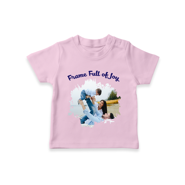 Frame Full of Joy T-shirt | Custom Family T-shirt for Cherished Moments - BABY PINK - 0-5 Months Old (Chest 17")