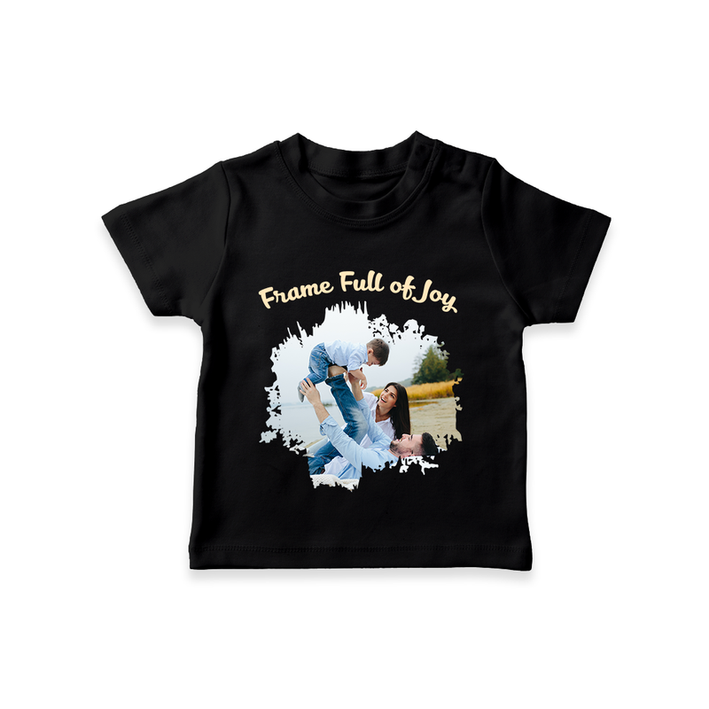 Frame Full of Joy T-shirt | Custom Family T-shirt for Cherished Moments - BLACK - 0-5 Months Old (Chest 17")