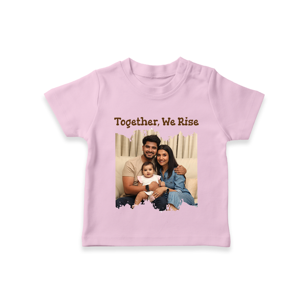 Together, We Rise T-shirt | Personalized Family T-shirt for Strength in Unity - BABY PINK - 0-5 Months Old (Chest 17")