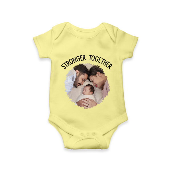 Stronger Together Romper/Onesie | Custom Family Romper/Onesie Celebrating Family Bonds - PASTEL YELLOW - New Born (Chest 14")