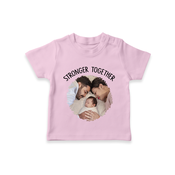 Stronger Together T-shirt | Custom Family T-shirt Celebrating Family Bonds - BABY PINK - 0-5 Months Old (Chest 17")