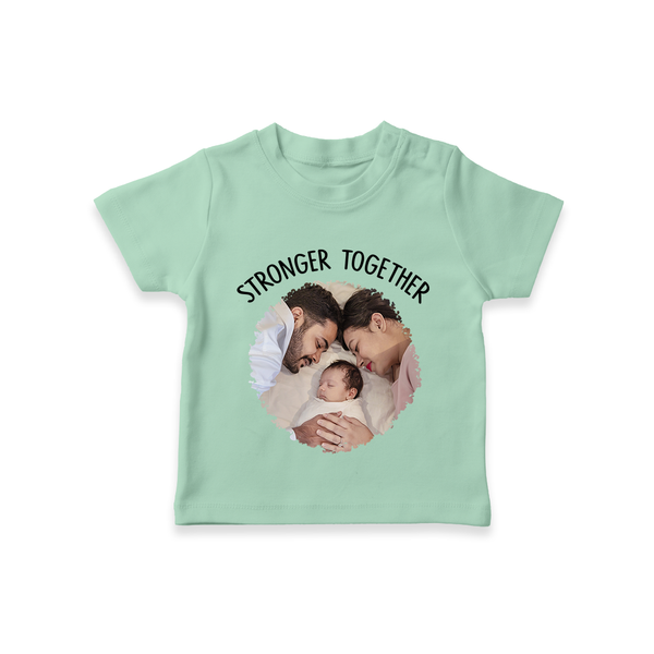 Stronger Together T-shirt | Custom Family T-shirt Celebrating Family Bonds - MINT GREEN - 0-5 Months Old (Chest 17")