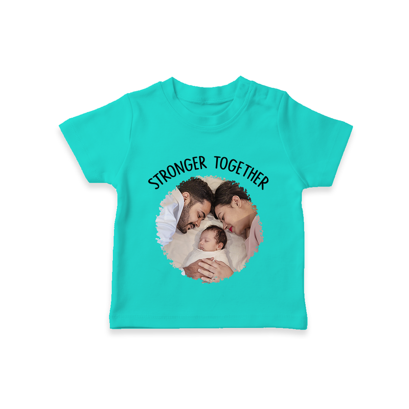 Stronger Together T-shirt | Custom Family T-shirt Celebrating Family Bonds - TEAL - 0-5 Months Old (Chest 17")