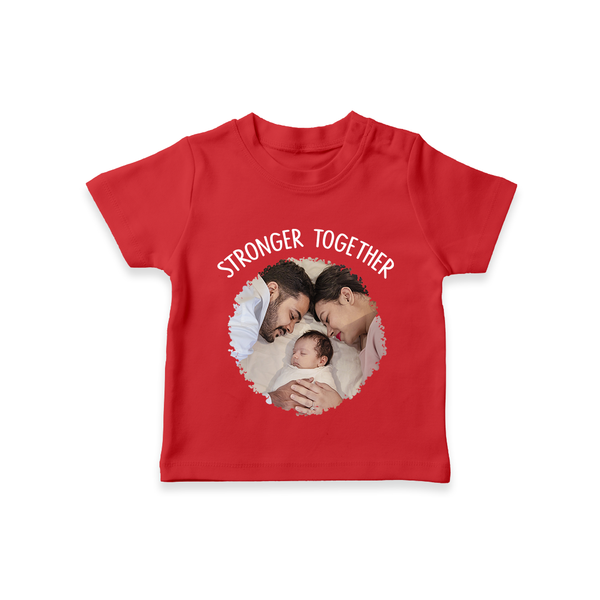 Stronger Together T-shirt | Custom Family T-shirt Celebrating Family Bonds - RED - 0-5 Months Old (Chest 17")