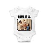 Home is Us Romper/Onesie | Custom Family Romper/Onesie for Family Pride - WHITE - New Born (Chest 14")