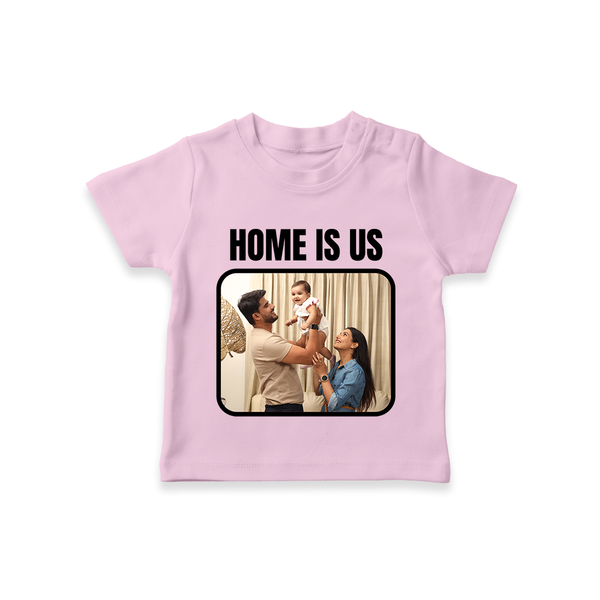 Home is Us T-shirt | Custom Family T-shirt for Family Pride - BABY PINK - 0-5 Months Old (Chest 17")