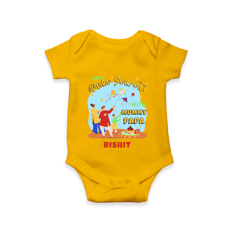 Happy Makar Sankranti With Mummy Papa - Customized Romper For Babies - CHROME YELLOW - 0 - 3 Months Old (Chest 16")