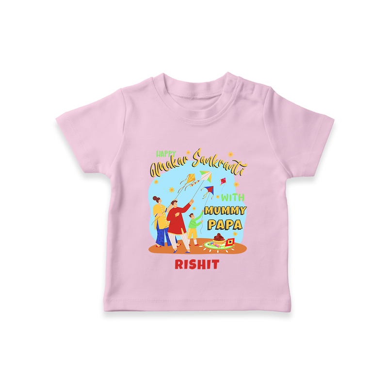 Happy Makar Sankranti With Mummy Papa - Customized T-Shirt For Kids - PINK - 0-5 Months Old (Chest 17")