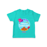 My 1st Makar Sankranti - Customized T-Shirt For Kids - TEAL - 0-5 Months Old (Chest 17")