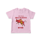 "My First Jallikattu - Perfect Customized T-Shirt for Kids with Name" - PINK - 0-5 Months Old (Chest 17")