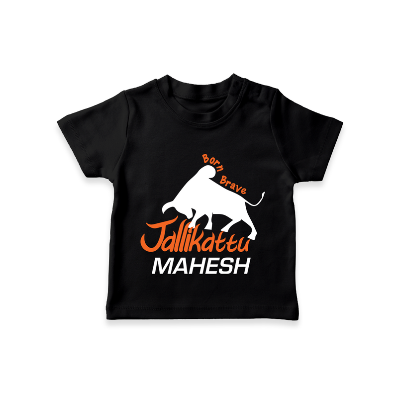 "Born Brave - Jallikattu Themed Customized T-Shirt for Babies with Name" - BLACK - 0-5 Months Old (Chest 17")