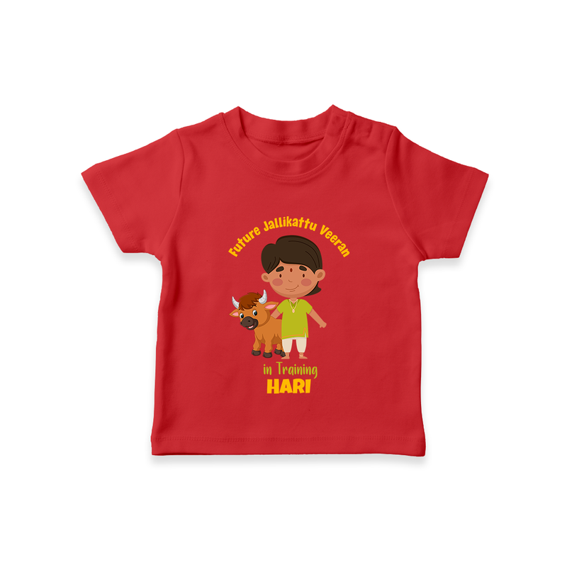 "Future Jallikattu Veeran in Training - Jallikattu Themed Customized T-Shirt for Babies with Name" - RED - 0-5 Months Old (Chest 17")