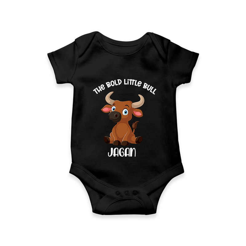 "The Bold Little Bull - Jallikattu Themed Customized Romper for Babies with Name" - BLACK - 0 - 3 Months Old (Chest 16")