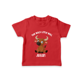 "The Bold Little Bull - Jallikattu Themed Customized T-Shirt for Babies with Name" - RED - 0-5 Months Old (Chest 17")