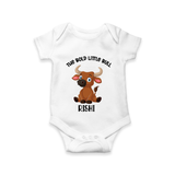 "The Bold Little Bull - Jallikattu Themed Customized Romper for Babies with Name" - WHITE - 0 - 3 Months Old (Chest 16")